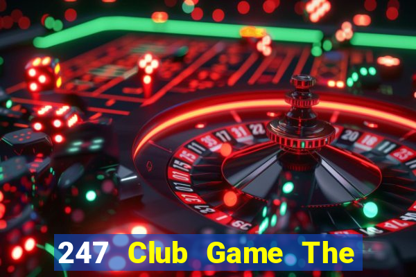 247 Club Game The Bài Hack