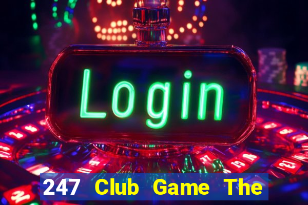 247 Club Game The Bài Hack