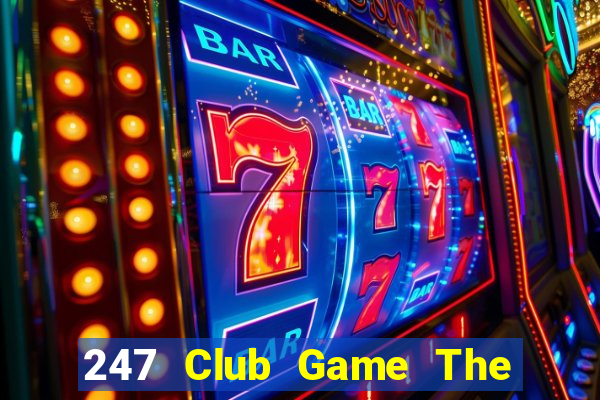 247 Club Game The Bài Hack