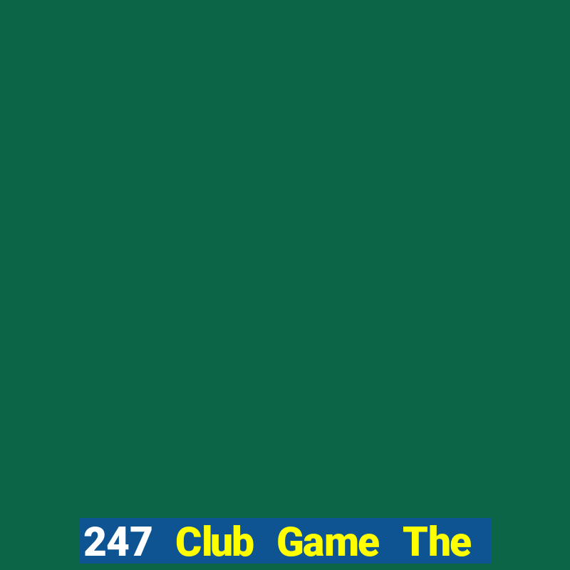 247 Club Game The Bài Hack