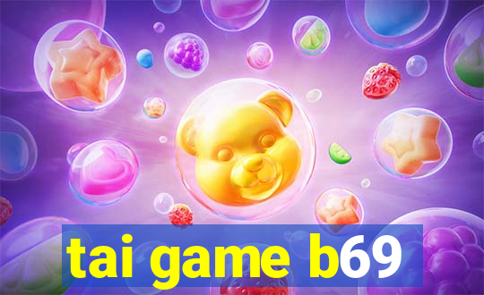 tai game b69