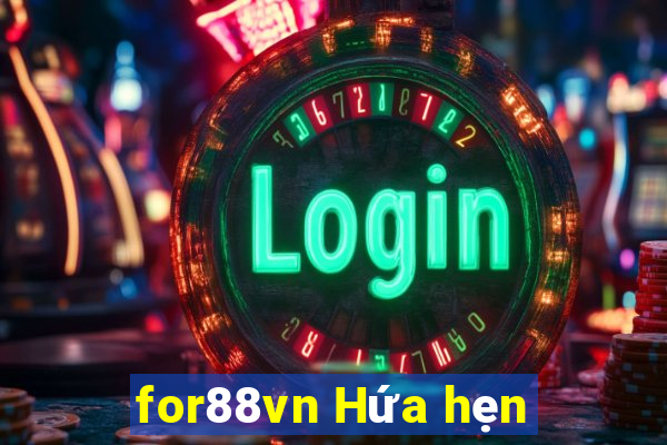 for88vn Hứa hẹn