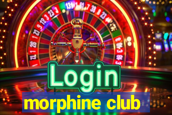 morphine club