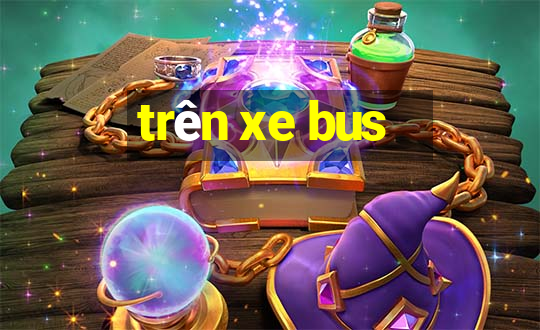 trên xe bus