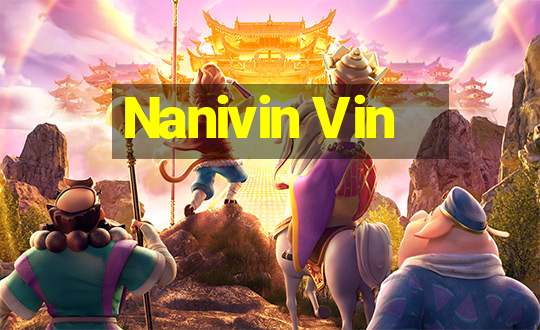 Nanivin Vin