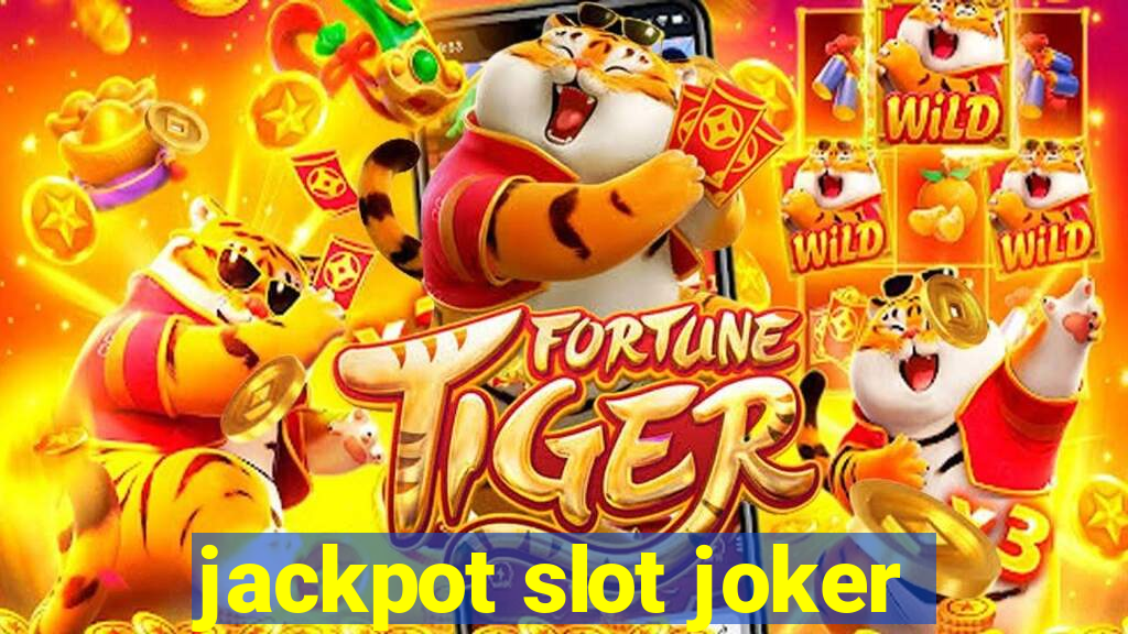 jackpot slot joker