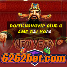 Doithuongvip Club Game Bài Yo88