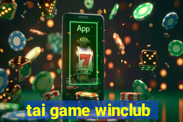 tai game winclub