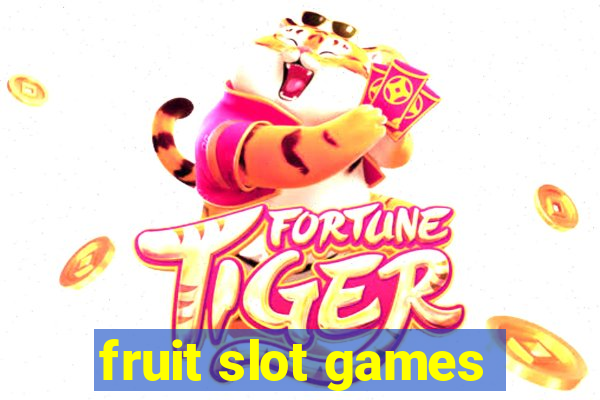 fruit slot games