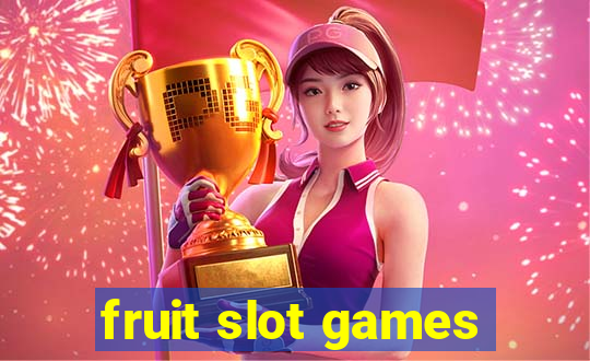 fruit slot games