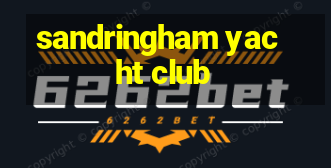 sandringham yacht club