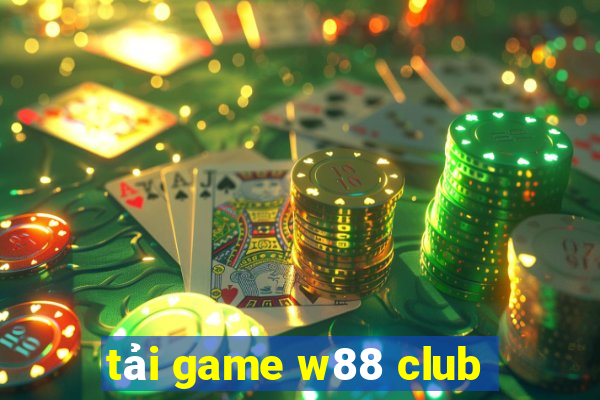 tải game w88 club