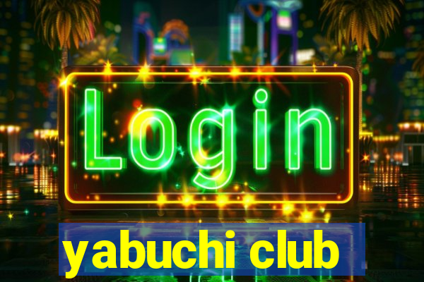 yabuchi club