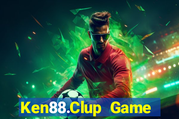 Ken88.Clup Game Bài 247