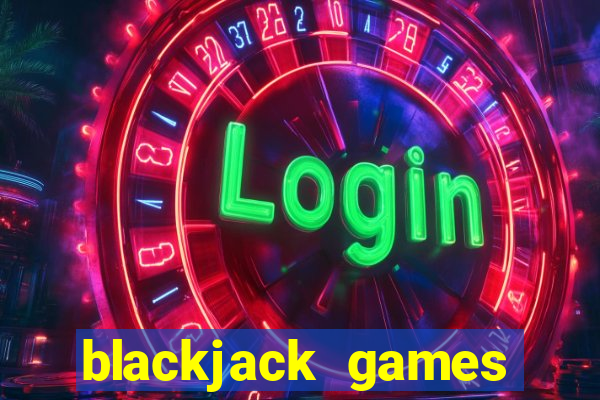 blackjack games online free