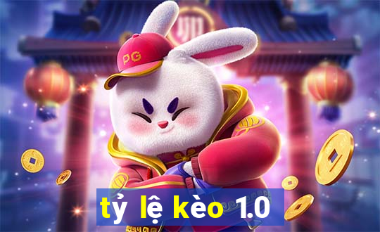 tỷ lệ kèo 1.0