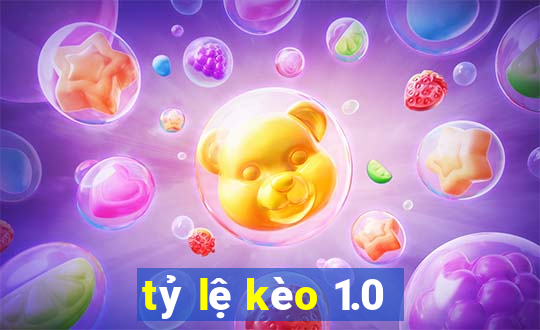 tỷ lệ kèo 1.0