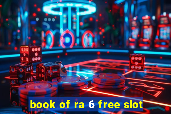 book of ra 6 free slot