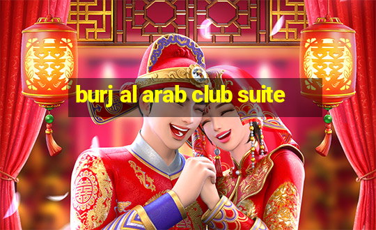 burj al arab club suite