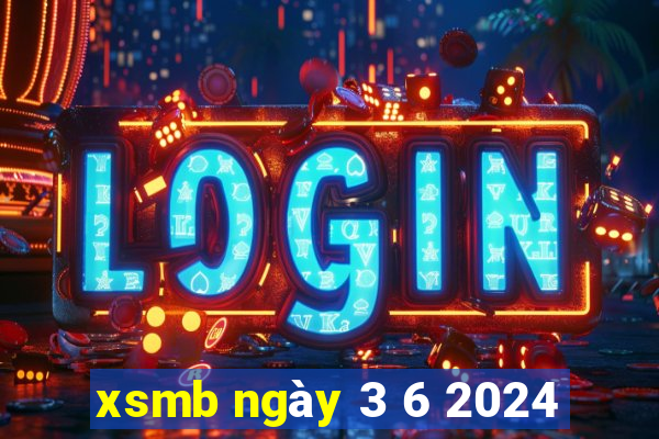 xsmb ngày 3 6 2024