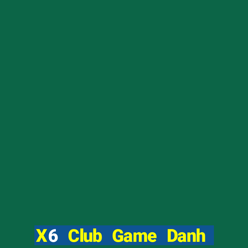 X6 Club Game Danh Bai 3C