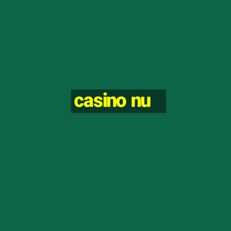 casino nu