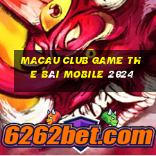 Macau Club Game The Bài Mobile 2024