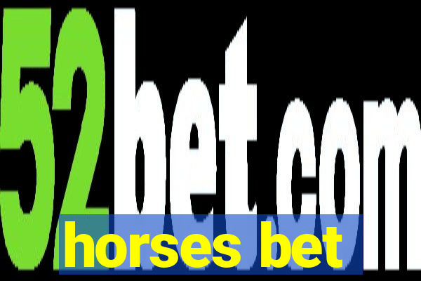 horses bet