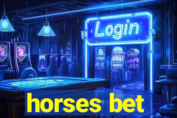 horses bet