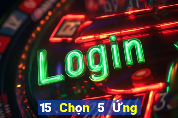 15 Chọn 5 Ứng dụng xổ số