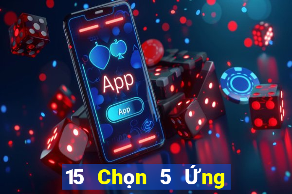 15 Chọn 5 Ứng dụng xổ số