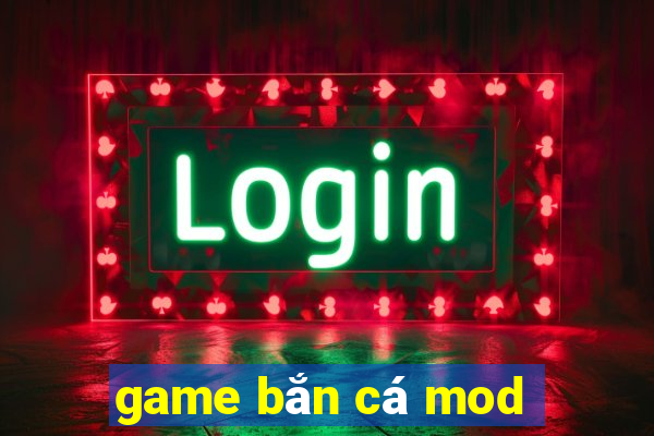 game bắn cá mod