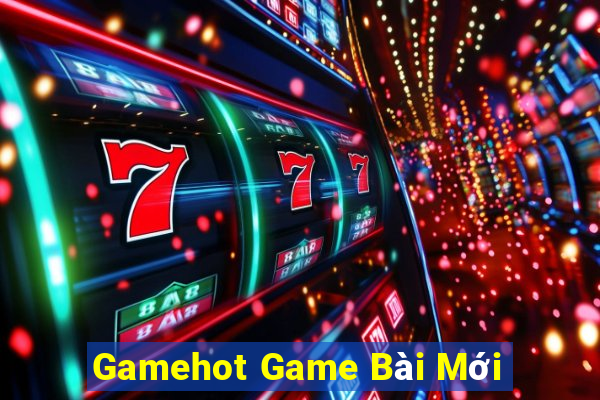 Gamehot Game Bài Mới