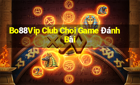 Bo88Vip Club Choi Game Đánh Bài