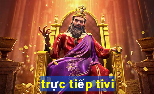 trực tiếp tivi