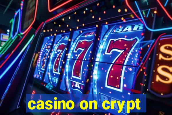 casino on crypt