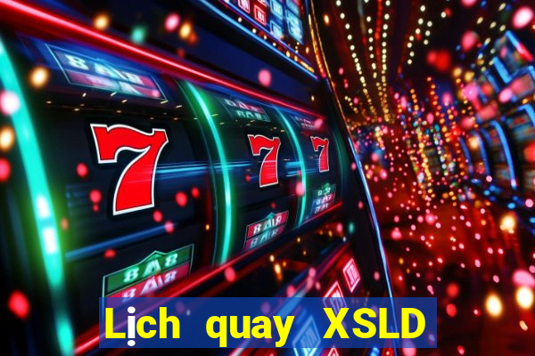 Lịch quay XSLD ngày 16