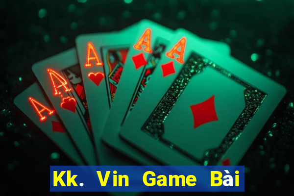 Kk. Vin Game Bài Online Hay