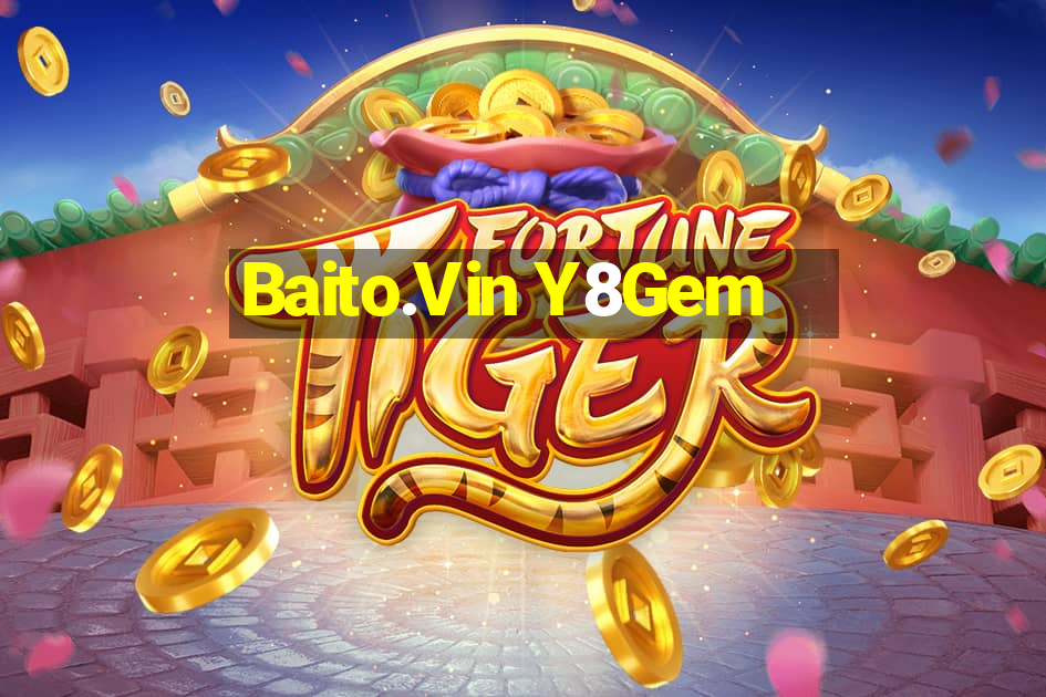 Baito.Vin Y8Gem