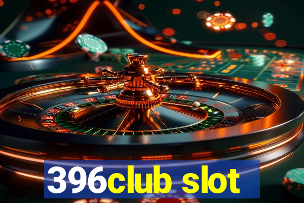 396club slot