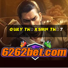 Quay thử XSMN Thứ 7