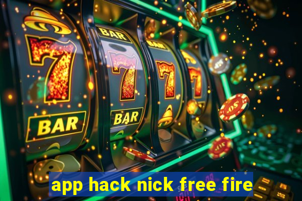 app hack nick free fire