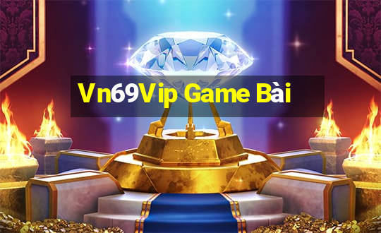 Vn69Vip Game Bài