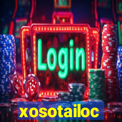 xosotailoc