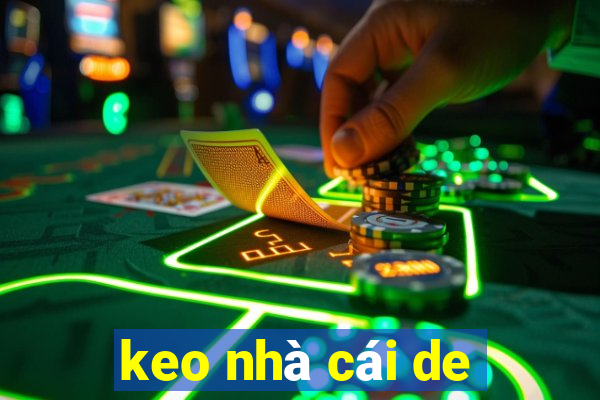 keo nhà cái de