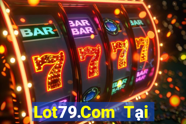 Lot79.Com Tại Game Bài Đổi The