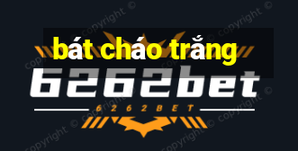 bát cháo trắng