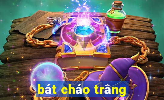 bát cháo trắng