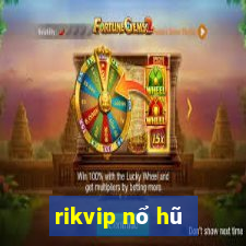 rikvip nổ hũ