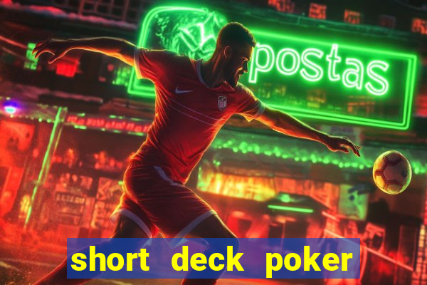 short deck poker là gì